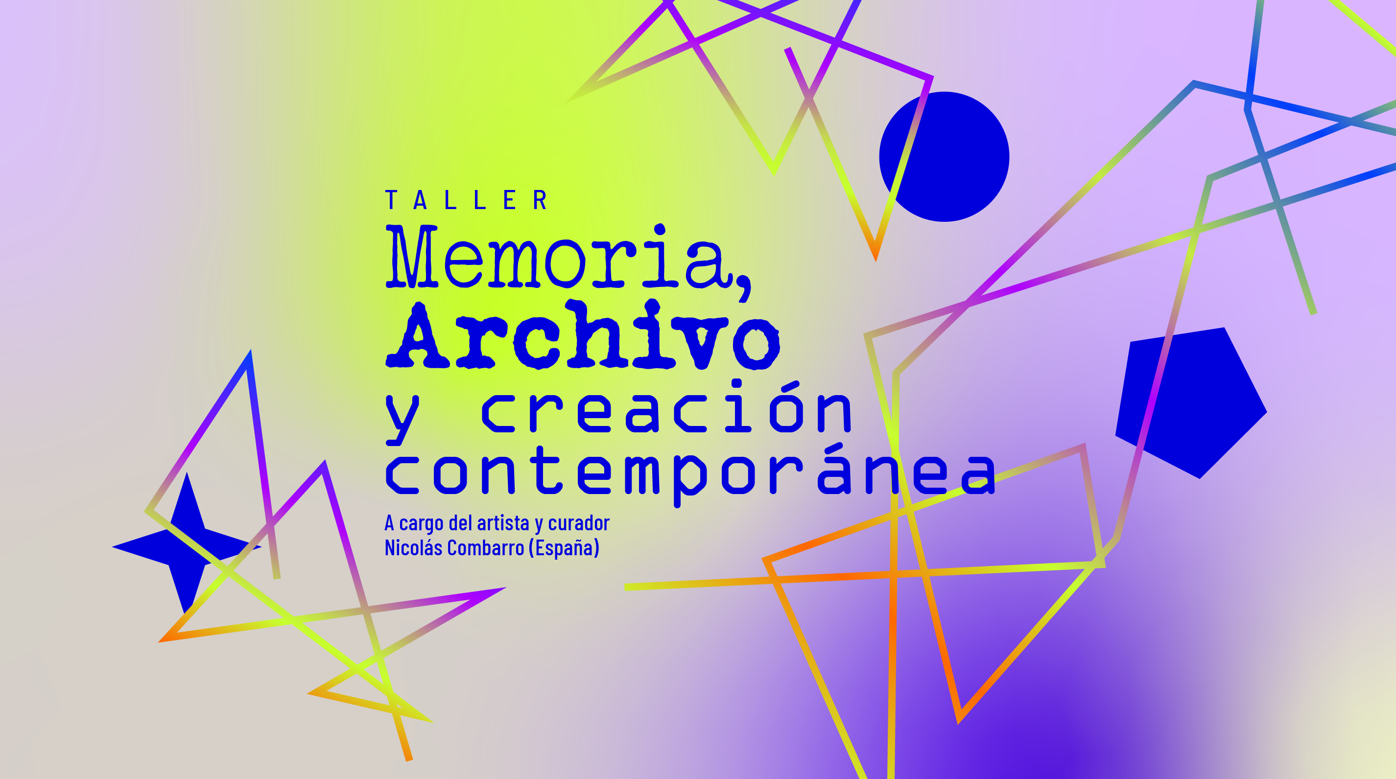 Taller: Memoria, archivo y creación contemporánea